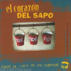 Fuego al Cielo de los Cuervos - El Corazon Del Sapo