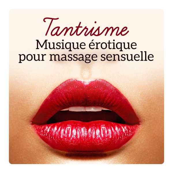 Tantrisme - Musique érotique pour massage sensuelle