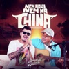Nem Aqui Nem na China - Single, 2018