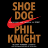 Shoe Dog (Unabridged) - Phil Knight