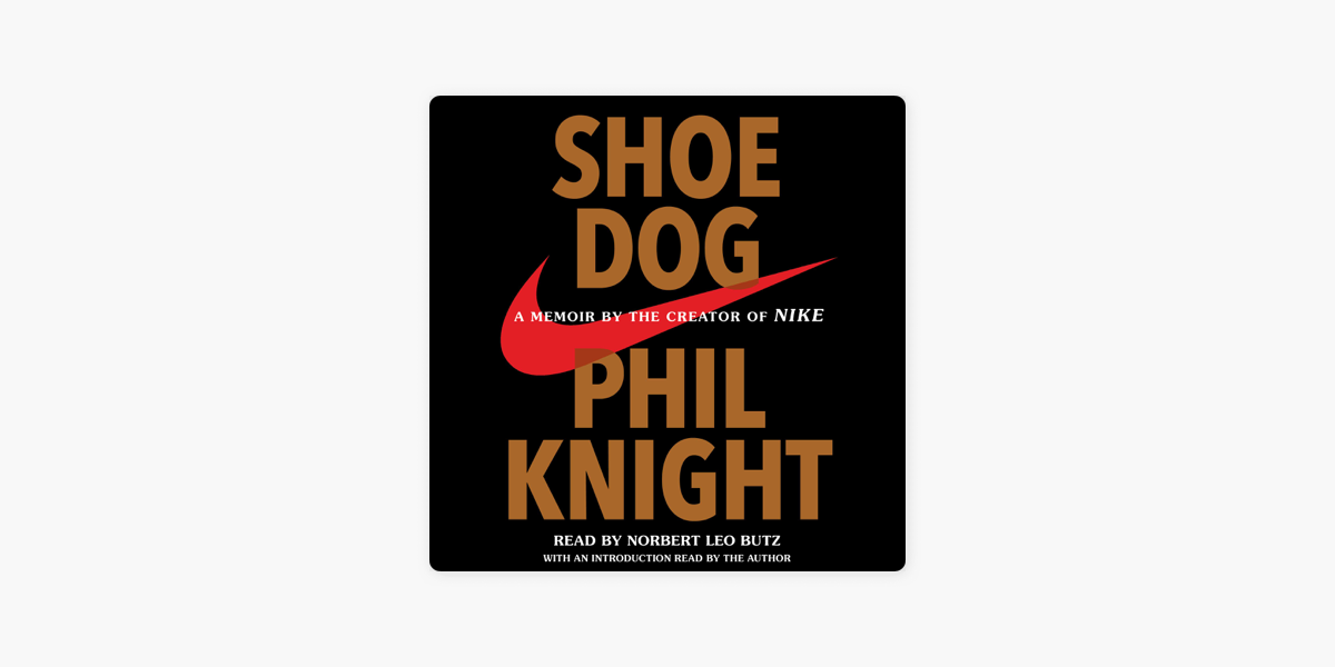 Shoe Dog (Unabridged) on Apple Books