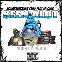 Seen a Lot (feat. EA Ohio) - Single - Squarebizznes Cliff