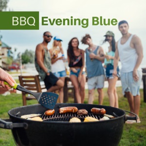 BBQ Evening Blue: Relax in the Garden, Summer Atmosphere, Friends from Work, Chillout World, Party Now