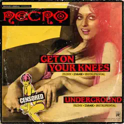 Get on Your Knees / Underground - EP - Necro Get on Your Knees / Underground - EP - Necro
