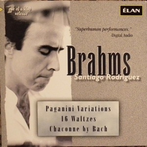 Brahms: Paganini Variations - 16 Waltzes - Chaconne by Bach