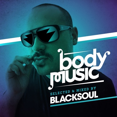 Body Music Presented by Blacksoul (DJ Mix)