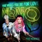 What Would You Do for Love - NERVO lyrics