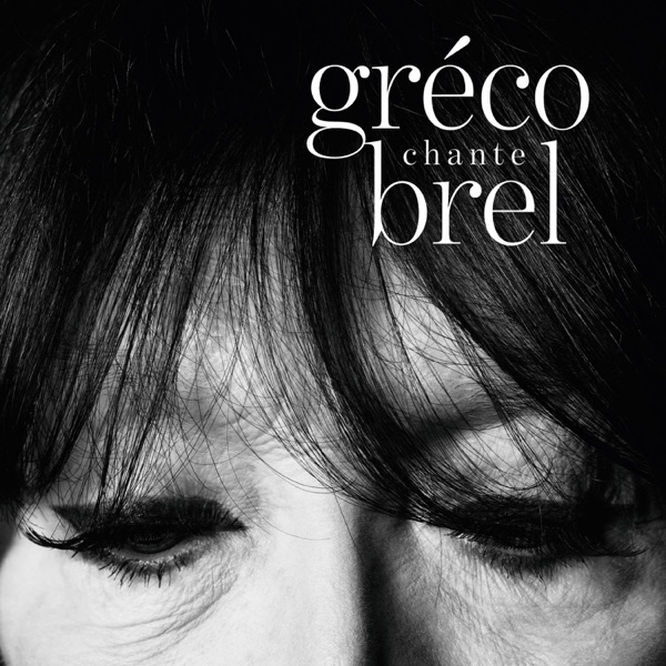 Gréco chante Brel - Juliette Gréco