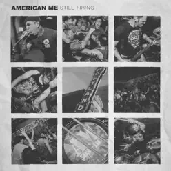 Still Firing - Single - American Me Still Firing - Single - American Me