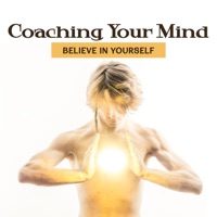 Coaching Your Mind: Believe in Yourself, Healing Therapy, Confidence Boost Hypnose - Music to Relax in Free Time