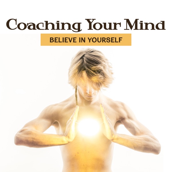 Coaching Your Mind: Believe in Yourself, Healing Therapy, Confidence Boost Hypnose