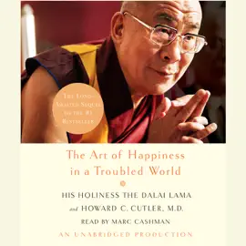 The Art of Happiness in a Troubled World (Unabridged)