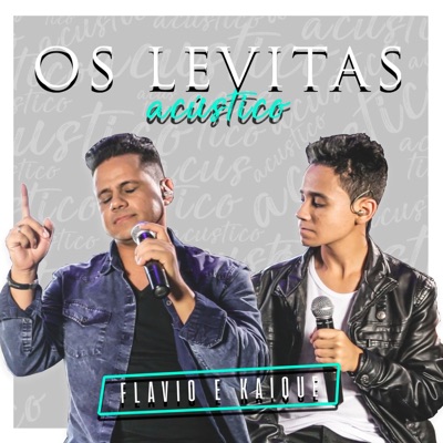 Os Levitas Flávio e Kaique - Oficial - Sempre foi Deus!