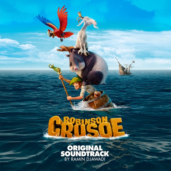 Robinson Crusoe (Original Motion Picture Soundtrack) - Ramin Djawadi