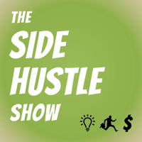 The Side Hustle Show: Passive Income, Online Business, Freelancing, Amazon FBA, Blogging, and More Money Making Ideas podcast