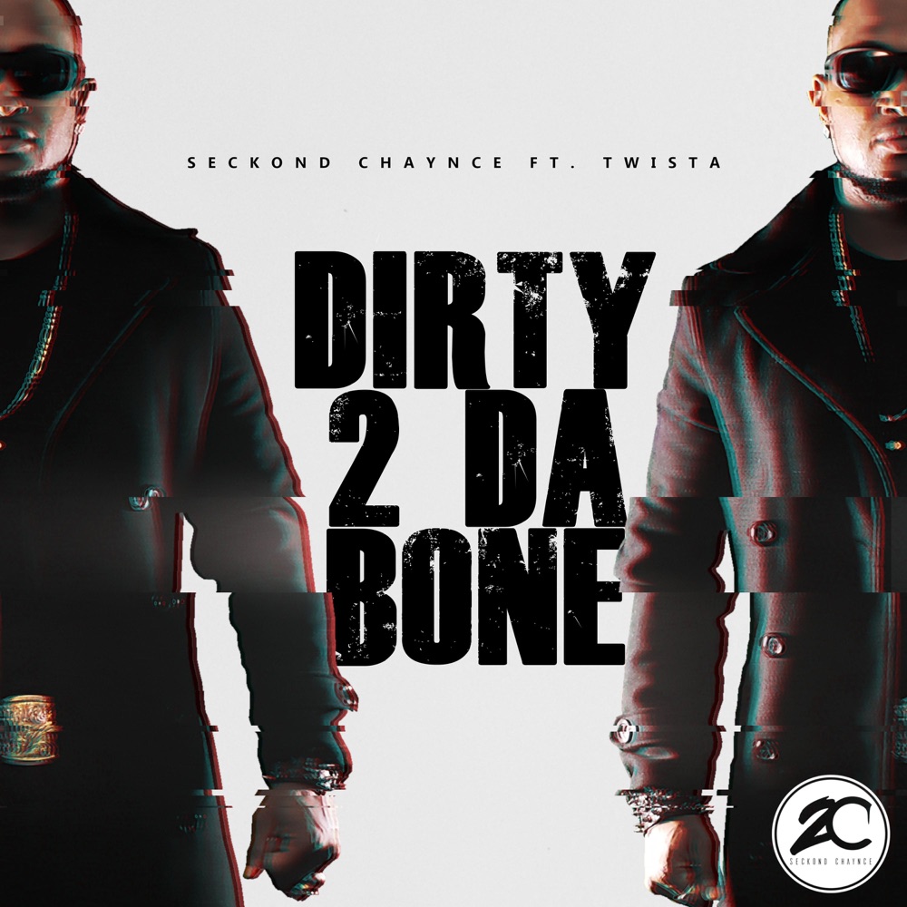 Обложка альбома «Dirty 2 Da Bone (feat. Twista) - Single» — Seckond Chaynce