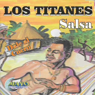 DALE AL CUERO (Salsa) - Los Titanes