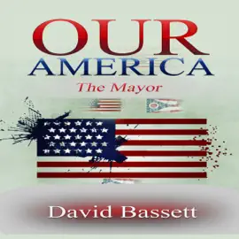Our America: The Mayor (Unabridged)