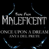 Once Upon a Dream (Theme from Maleficent) - Anya Del Prete