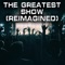 The Greatest Showman (Reimagined) [Instrumental] artwork