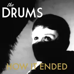 How It Ended - Single - The Drums