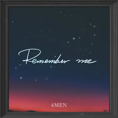 Remember Me - Single - 4Men