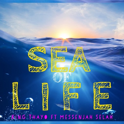 Sea of Life (feat. Messenjah Selah) - Single