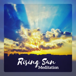 Rising Sun Meditation – Music for Meditation, Relaxation, Yoga, Zen, Stretching Zone