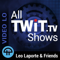 All TWiT.tv Shows (Video LO) podcast