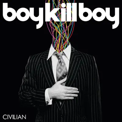 Civilian (eDeluxe Version) - Boy Kill Boy