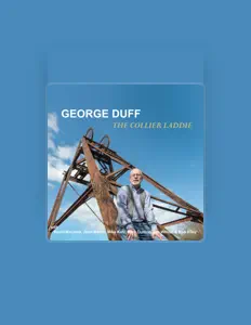 收听 George Duff、观看音乐视频、阅读小传、查看巡演日期等 ！