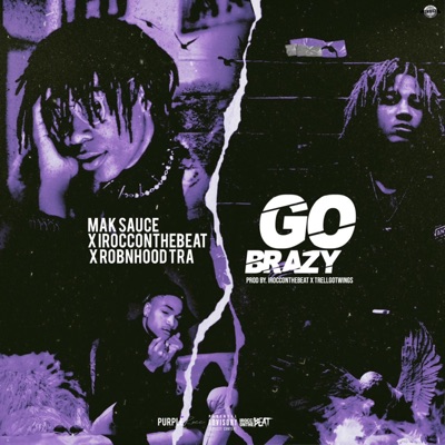 Go Brazy (feat. Robnhood Tra & IROCCONTHEBEAT) - Single