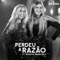 Perdeu a Razão feat Marília Mendonça