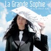 La Grande Sophie Du courage 