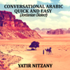 Conversational Arabic Quick and Easy: Jordanian Dialect, Jordanian Arabic, Levantine Arabic Colloquial (Unabridged) - Yatir Nitzany