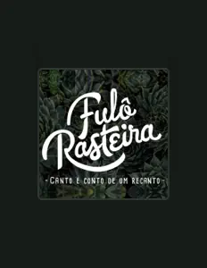 收听 Banda Fulô Rasteira、观看音乐视频、阅读小传、查看巡演日期等 ！