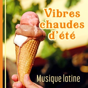 Vibres chaudes d'été - Musique latine del mar, vacances de luxe, musique de fête