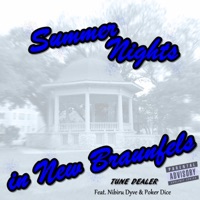 Summer Nights in New Braunfels (feat. Nibiru Dyve & Poker Dice) - Single - Tune Dealer