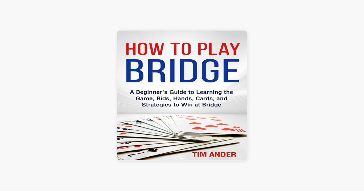 A Beginner's Guide to Playing Bridge
