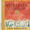 Rubicon (Abridged) - Tom Holland