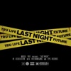 Tru Life - Last Night (feat. Future & DJ Clue)