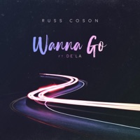Wanna Go (feat. De'la) - Single - Russ Coson