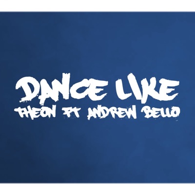 Dance Like (feat. Andrew Bello) - Single