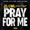 Pray for Me (feat. C.M.L, Zayel & Bossland Chris) - Single