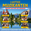 Lustige Musikanten - Bekannt aus Funk und Fernsehen - Various Artists