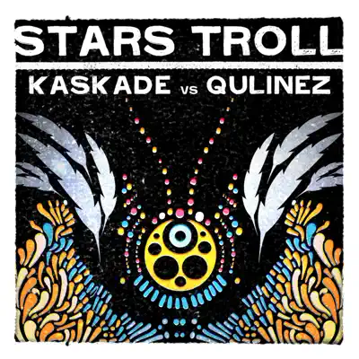 Stars Troll - Single - Kaskade Stars Troll - Single - Kaskade