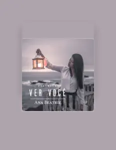 收听 Ana Beatriz、观看音乐视频、阅读小传、查看巡演日期等 ！