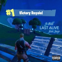 Last Alive (feat. Jaep) - Single - J-Bill