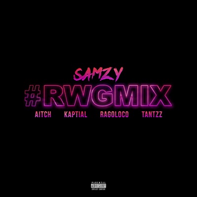 #RWGMIX (feat. Aitch, Kapital, RagoLoco & Tantzz) - Single