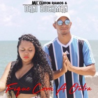 Fique Com a Outra - Single - MC Cleiton Ramos & Dani Buckman
